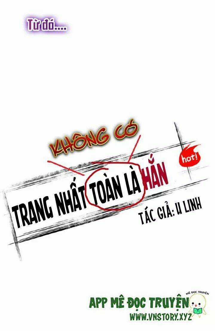 Trang Nhất Không Có Hắn - Chapter 1 - Trang 4