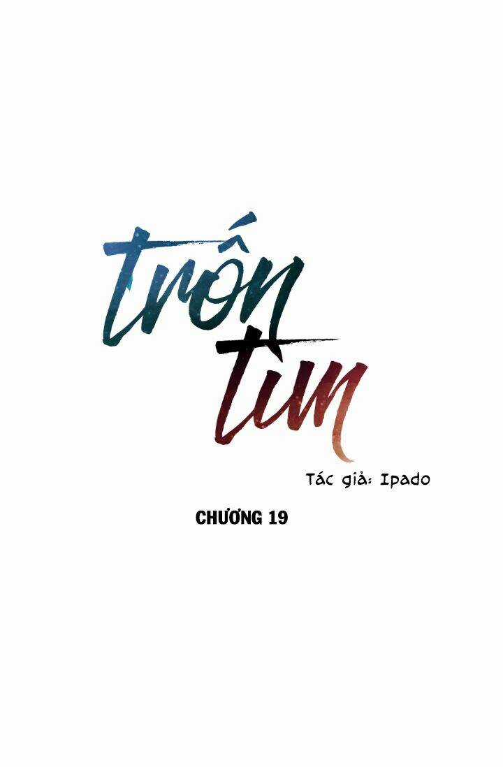 Trốn Tìm - Chapter 19 - Trang 5