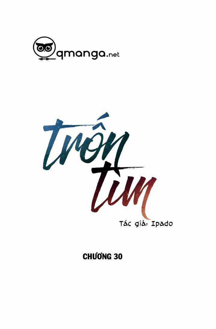 Trốn Tìm - Chapter 30 - Trang 6