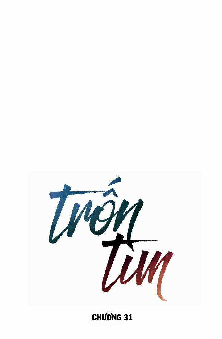 Trốn Tìm - Chapter 31 - Trang 9