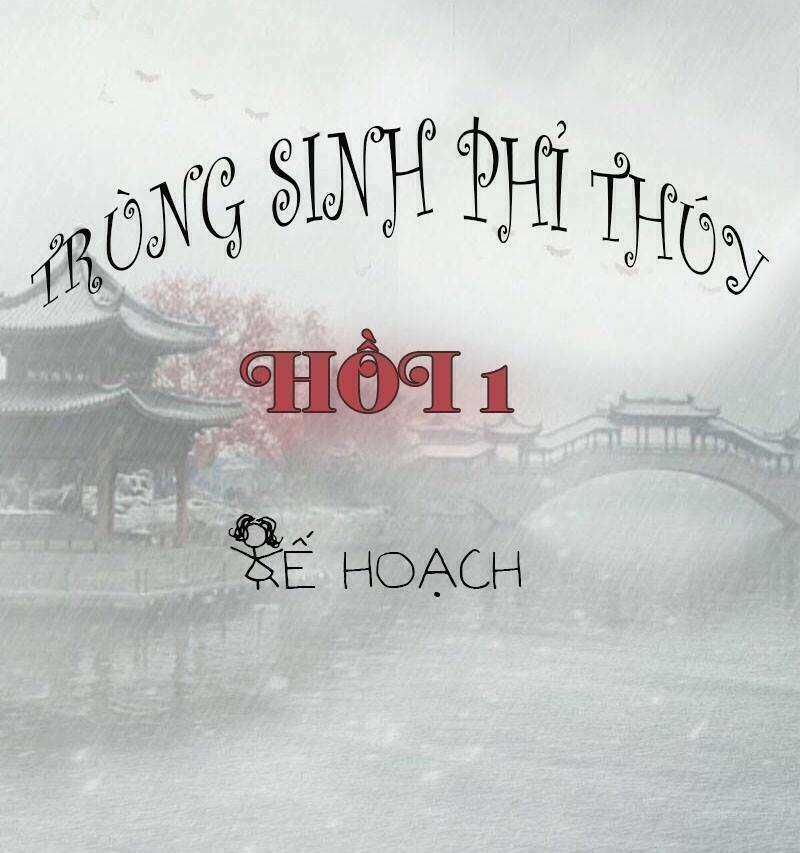 Trùng Sinh Phỉ Thuý - Chapter 1 - Trang 6