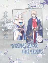 Đọc truyện Trùng Sinh Phỉ Thuý