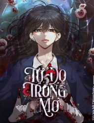 Đọc truyện Tự Do Trong Mơ