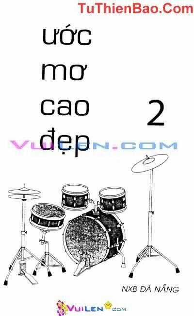 Ước Mơ Cao Đẹp - Chapter 2 - Trang 2