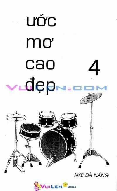 Ước Mơ Cao Đẹp - Chapter 4 - Trang 2