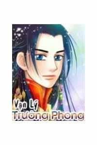 Đọc truyện Vạn Lý Trường Phong
