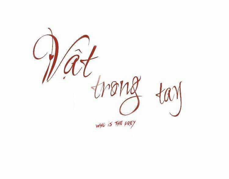 Vật Trong Tay - Chapter 73 - Trang 5