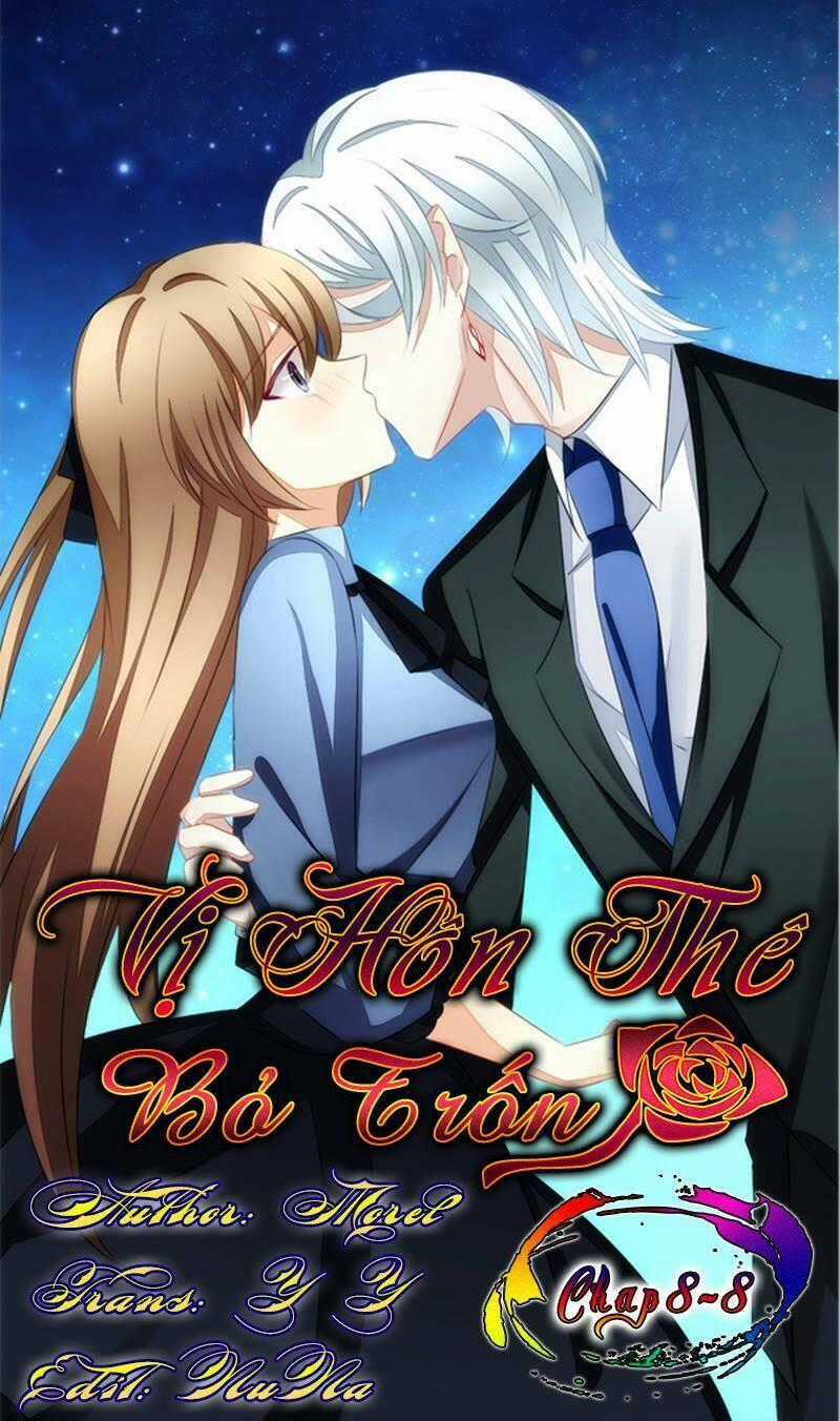 Vị Hôn Thê Bỏ Trốn - Chapter 33 - Trang 1