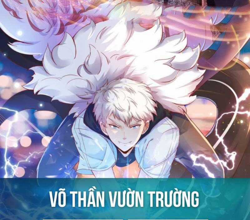 Võ Thần Vườn Trường - Chapter 0 - Trang 1