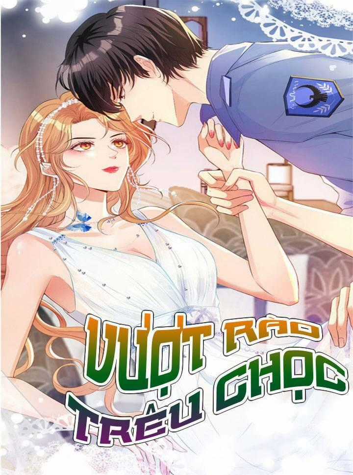 Vượt Rào Trêu Chọc - Chapter 1 - Trang 1