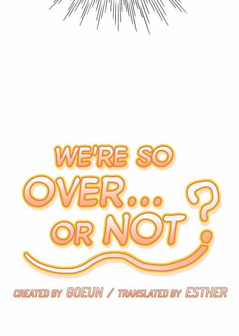 We're So Over...or Not? - Chapter 1 - Trang 15