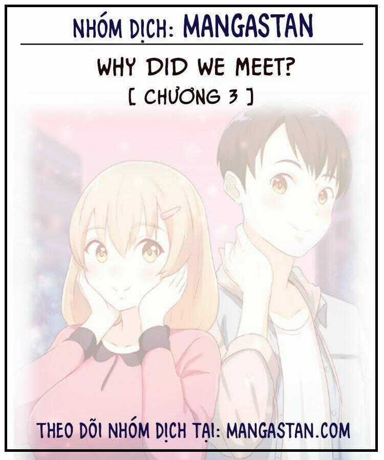 Why Did We Meet? - Chapter 3 - Trang 1