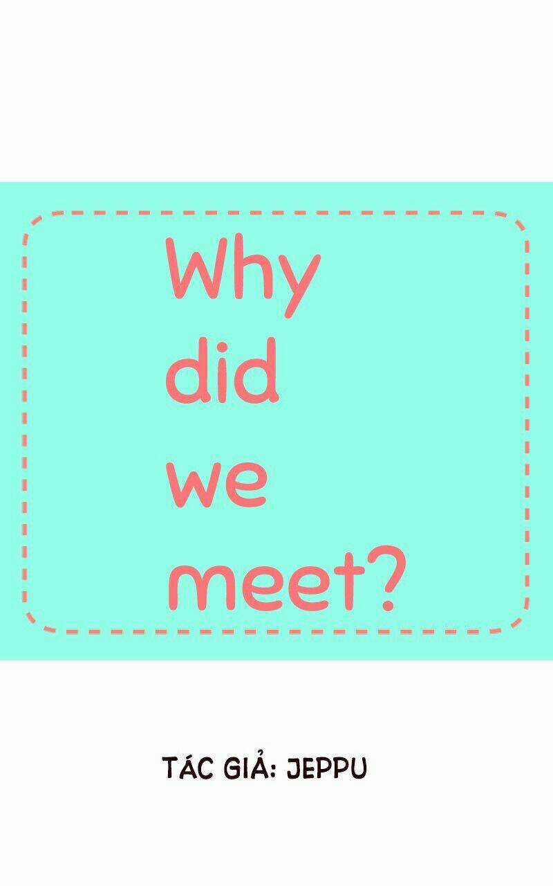 Why Did We Meet? - Chapter 3 - Trang 3