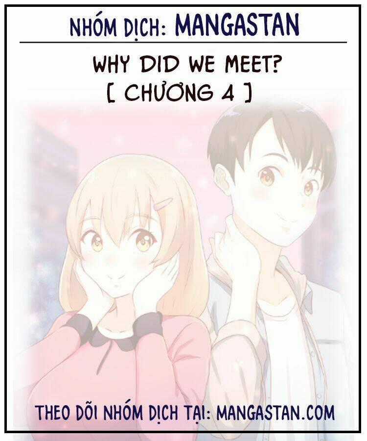 Why Did We Meet? - Chapter 4 - Trang 1