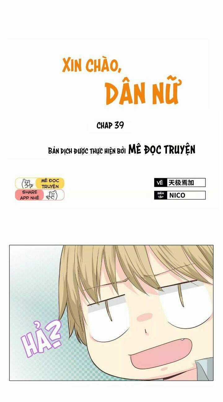 Xin Chào! Dân Nữ - Chapter 39 - Trang 1