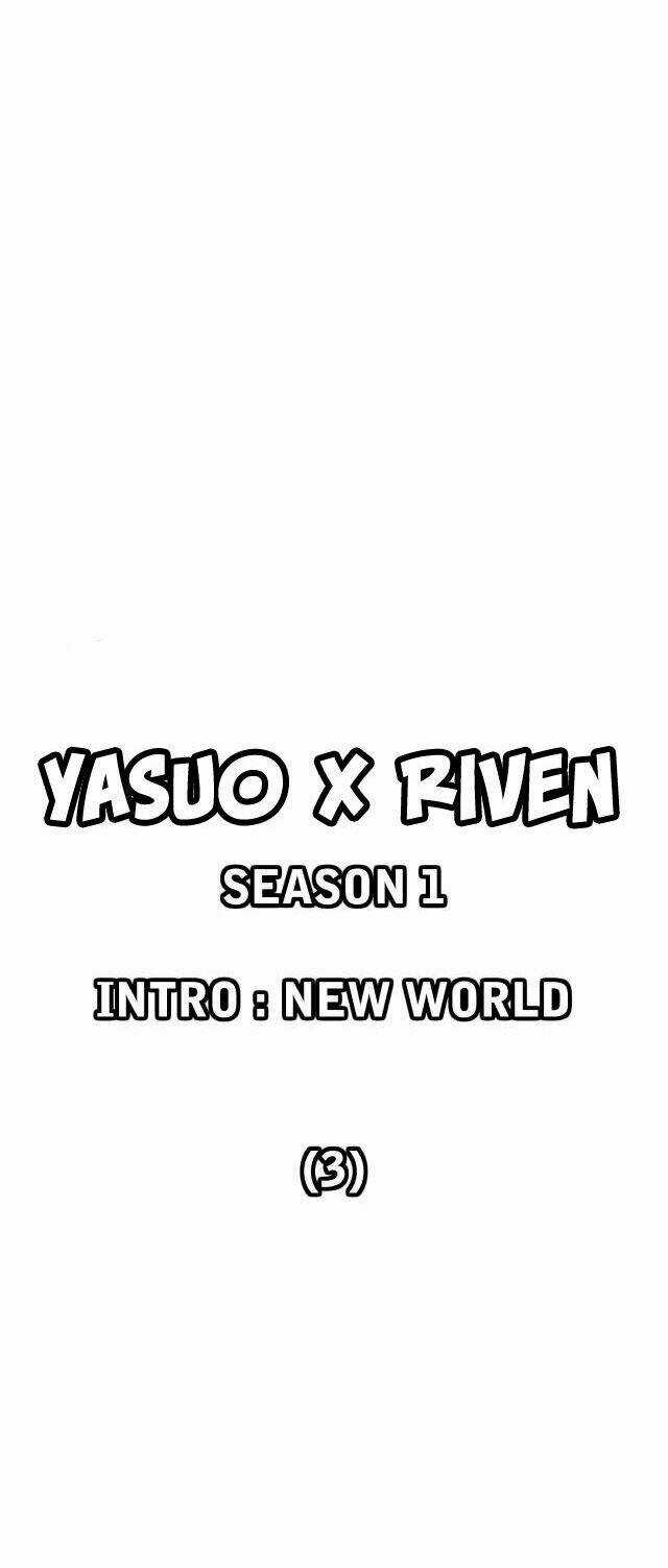 Yasuo X Riven - Chapter 3 - Trang 9