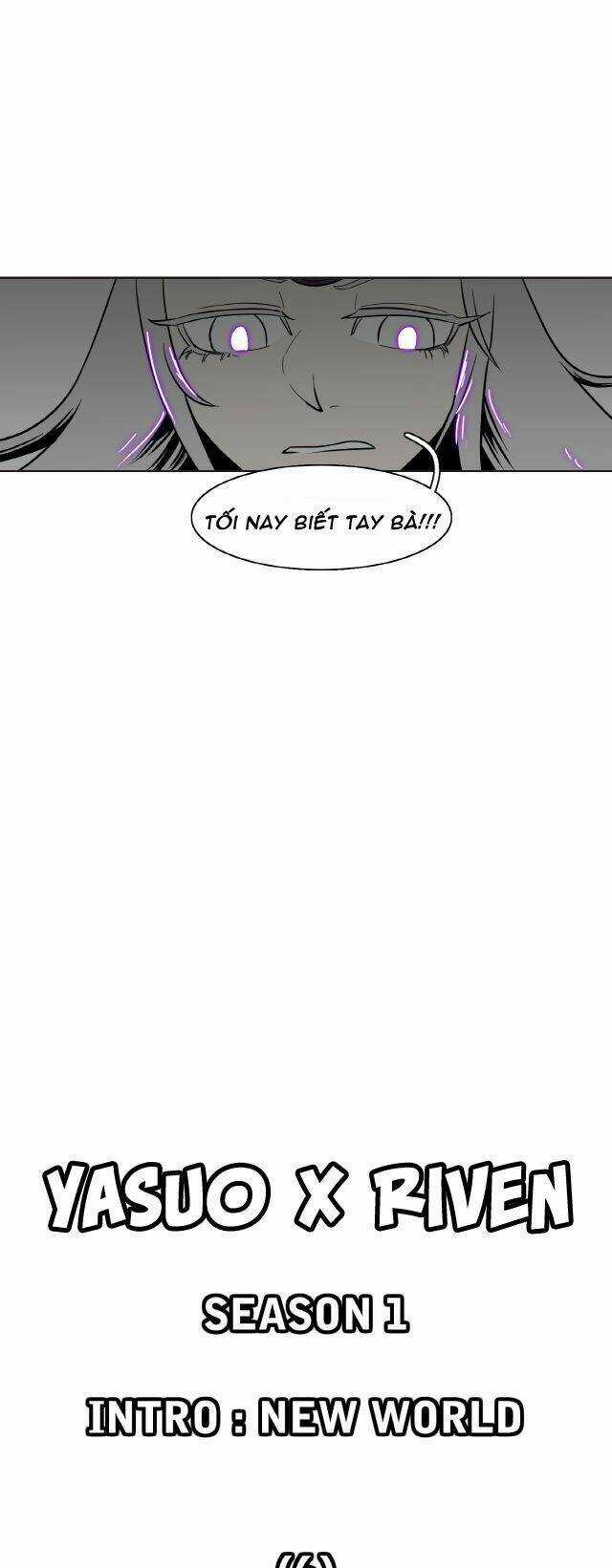 Yasuo X Riven - Chapter 6 - Trang 10